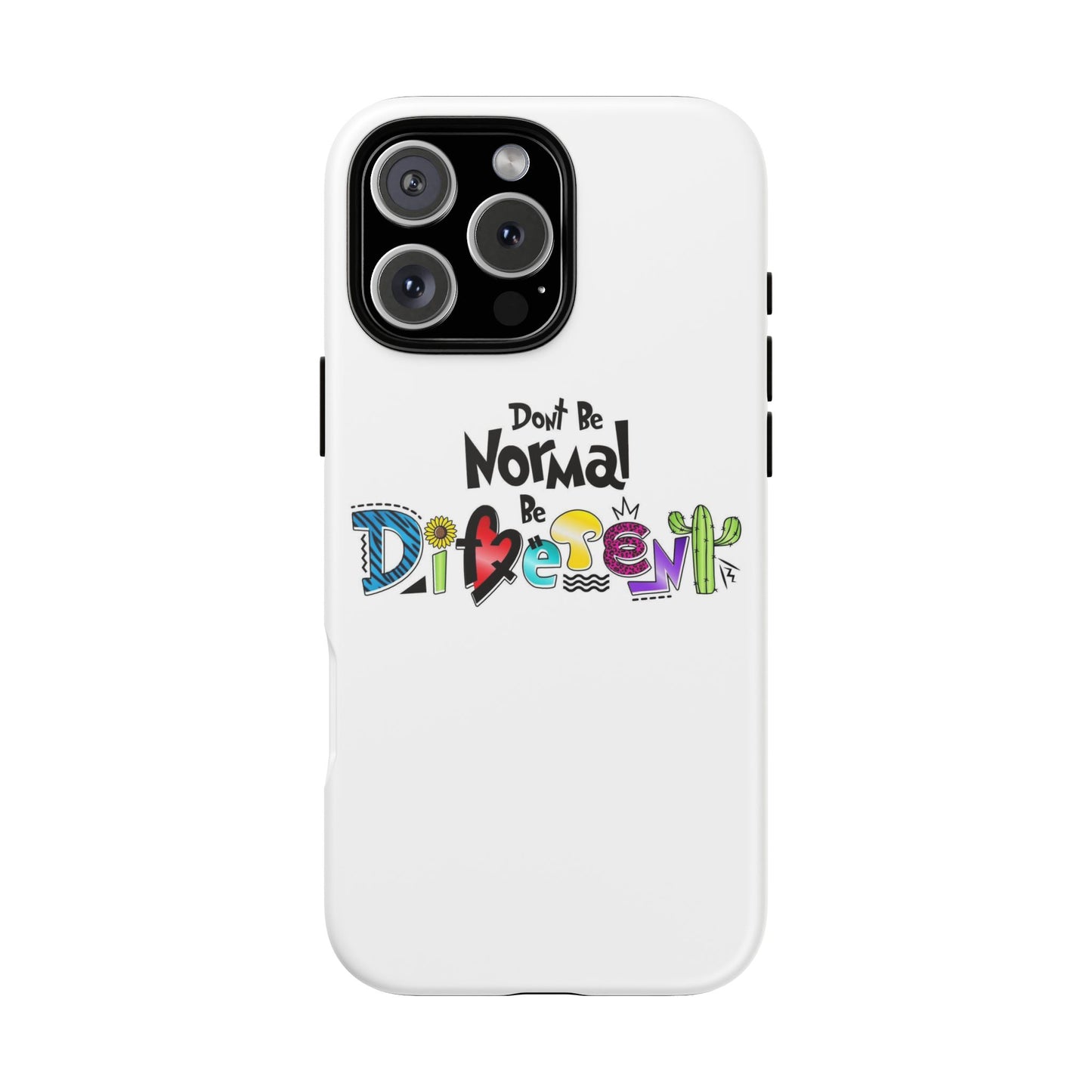 'Don't Be Normal, Be Different' - Phone Case