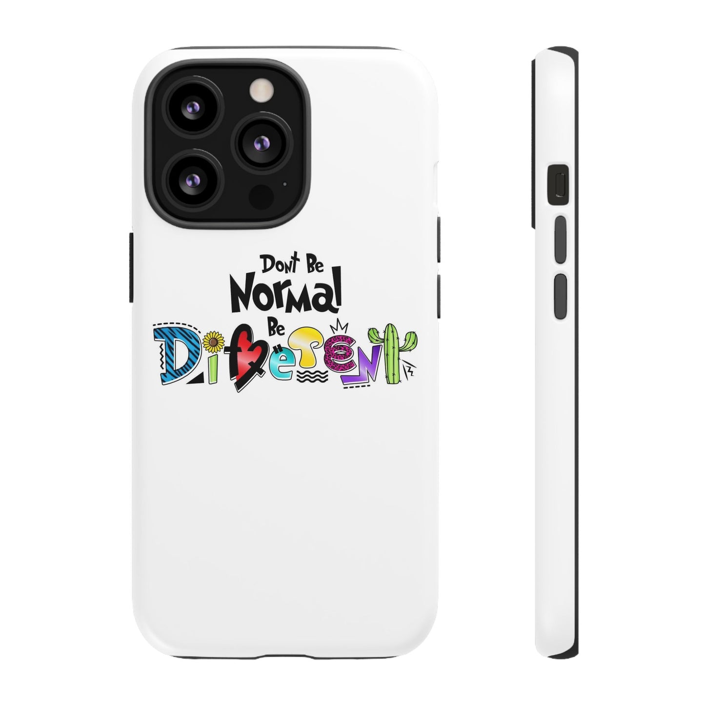 'Don't Be Normal, Be Different' - Phone Case