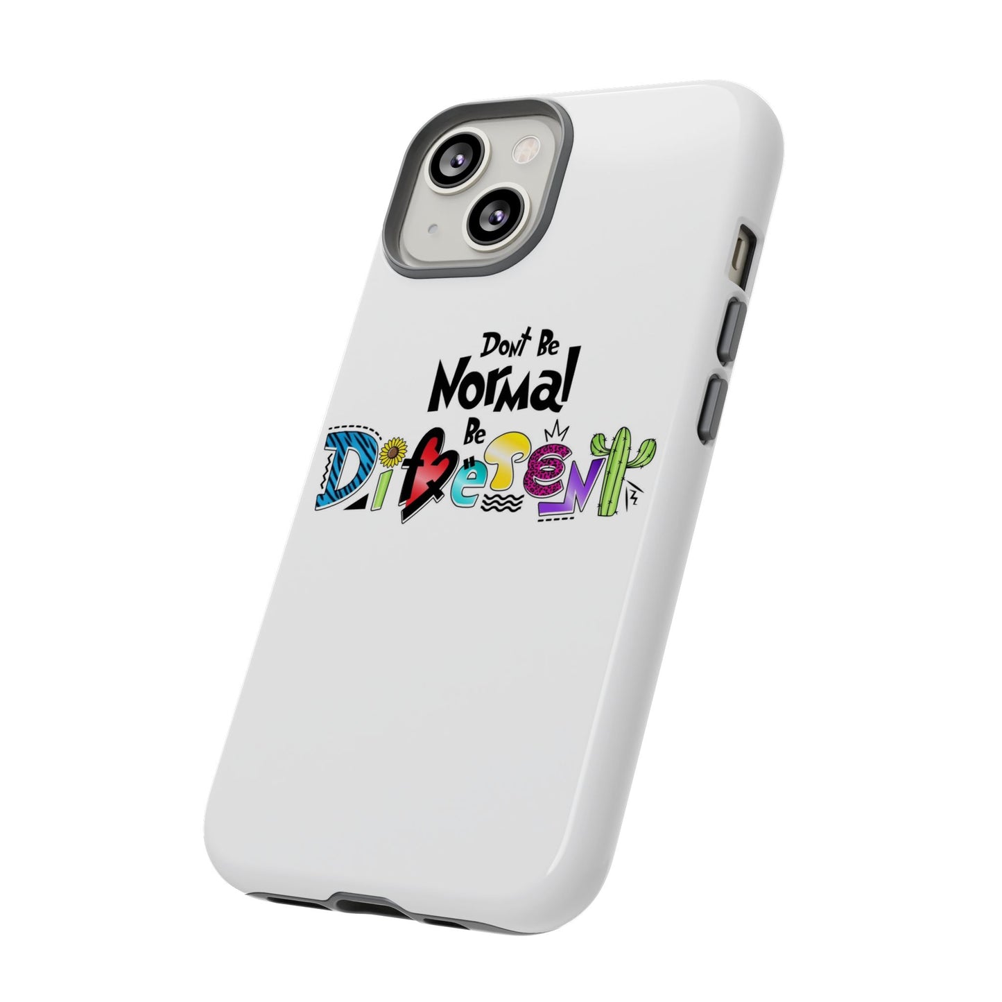 'Don't Be Normal, Be Different' - Phone Case
