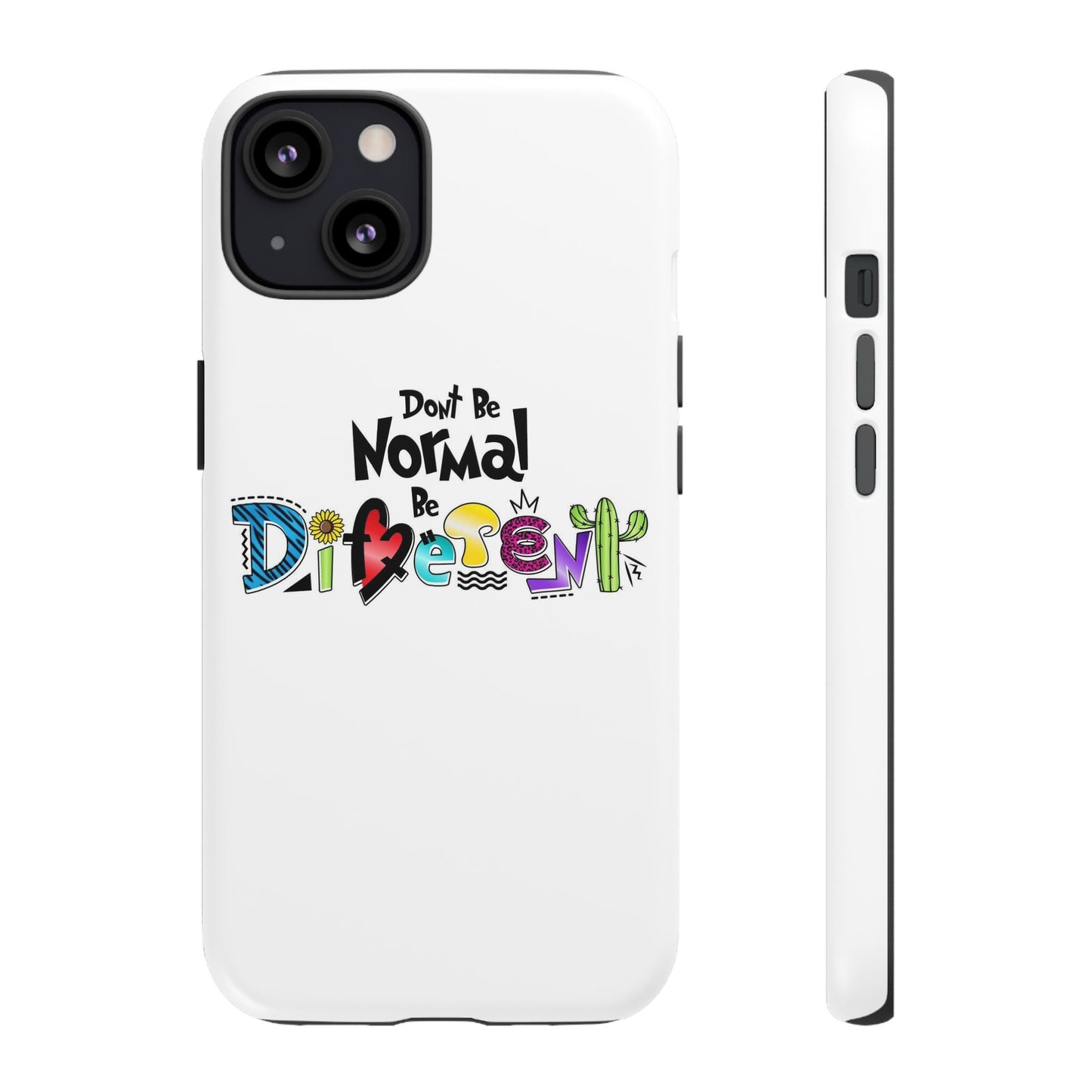 'Don't Be Normal, Be Different' - Phone Case