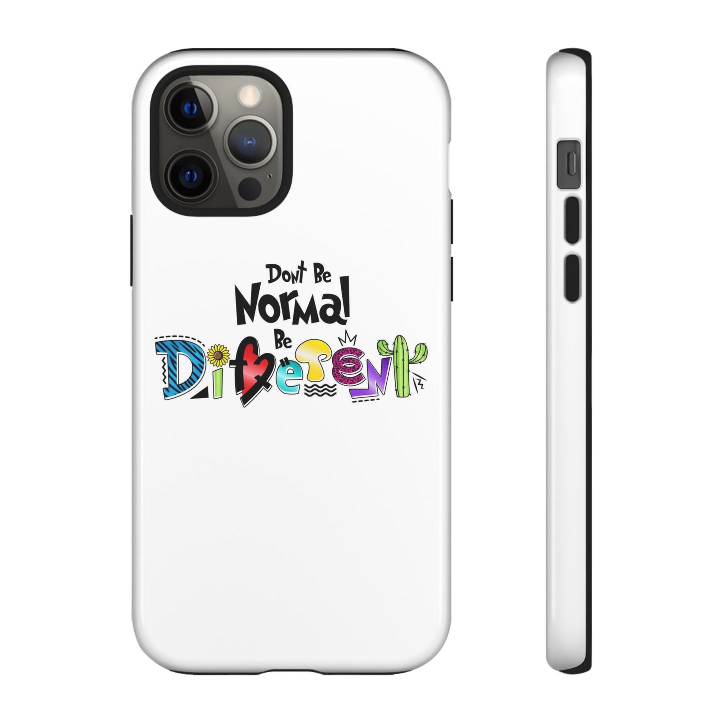 'Don't Be Normal, Be Different' - Phone Case