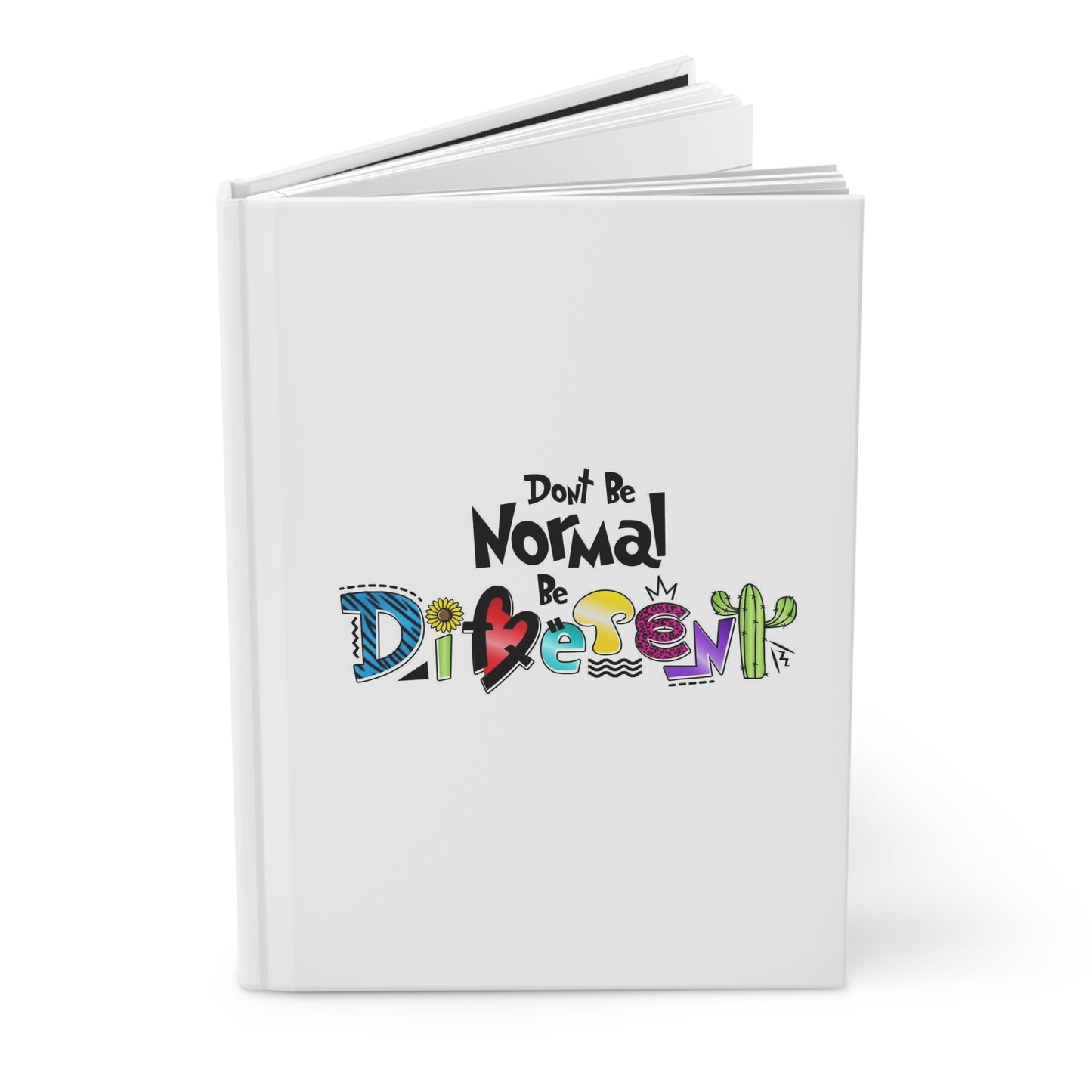 Inspirational Hardcover Journal - "Don't Be Normal, Be Different"
