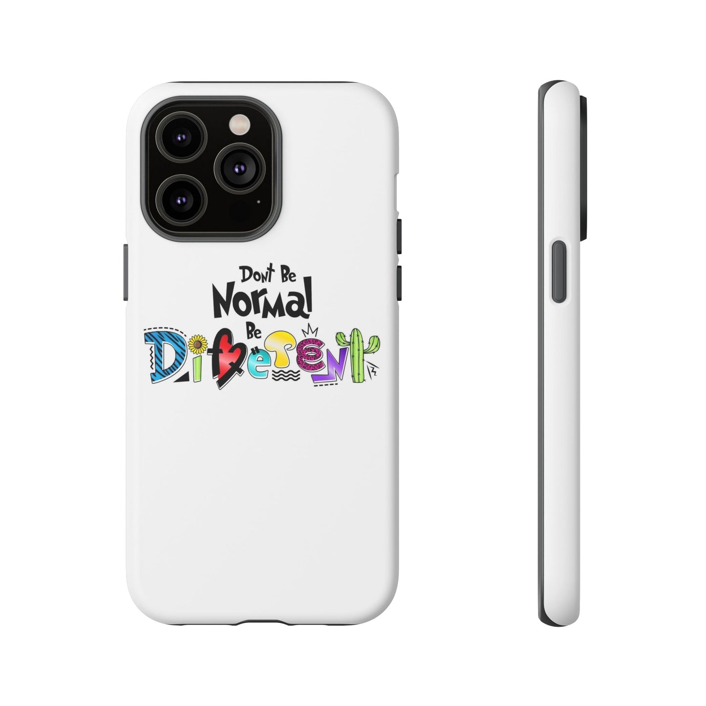 'Don't Be Normal, Be Different' - Phone Case
