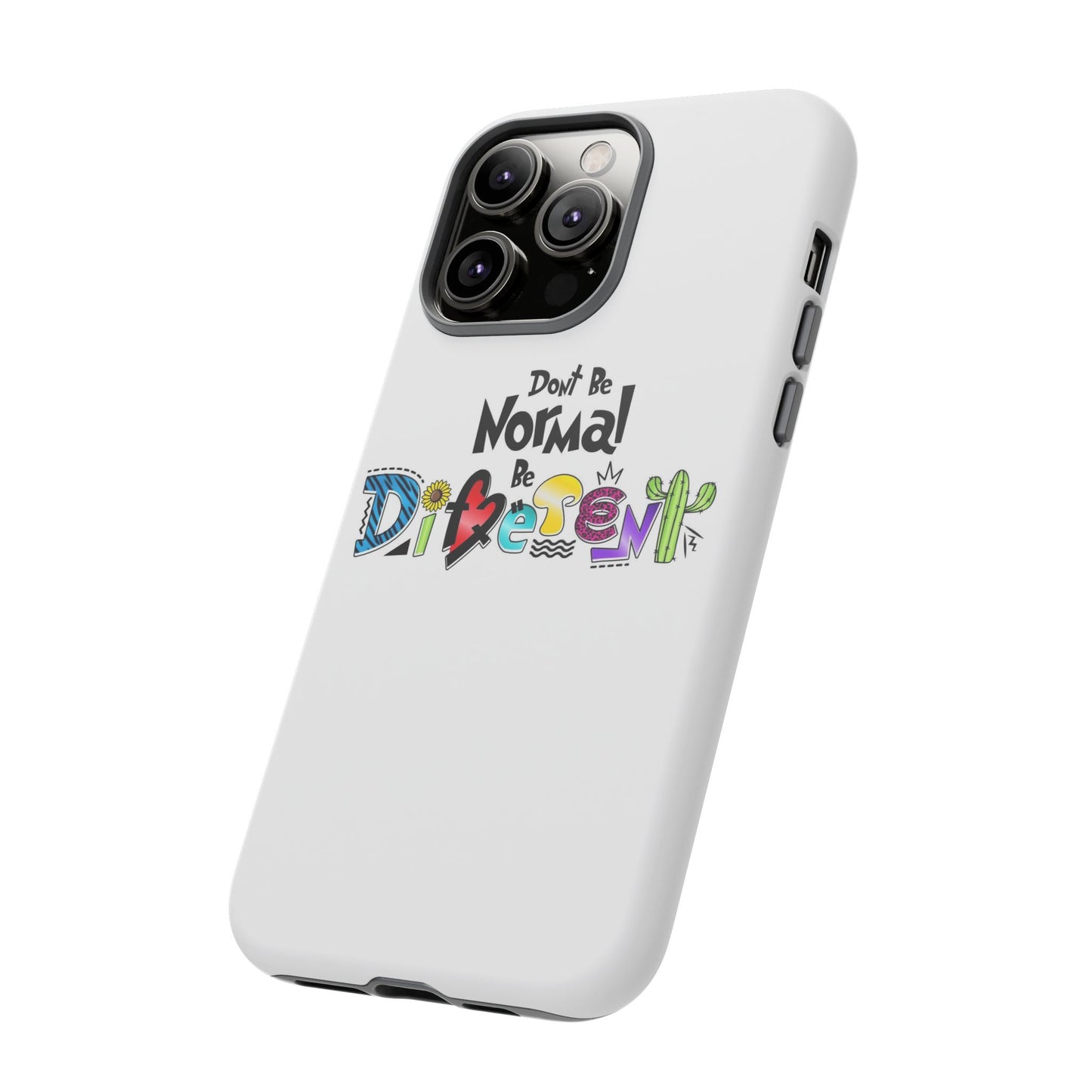 'Don't Be Normal, Be Different' - Phone Case