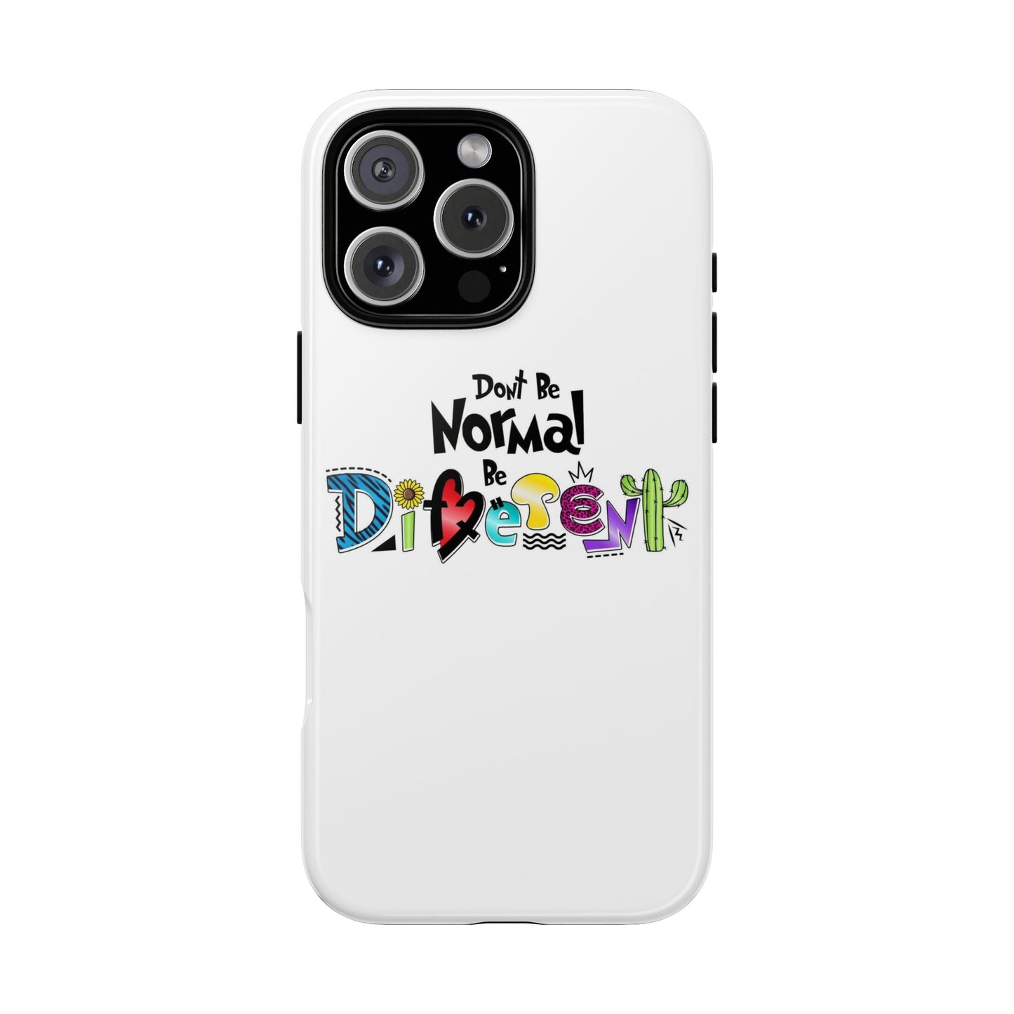 'Don't Be Normal, Be Different' - Phone Case