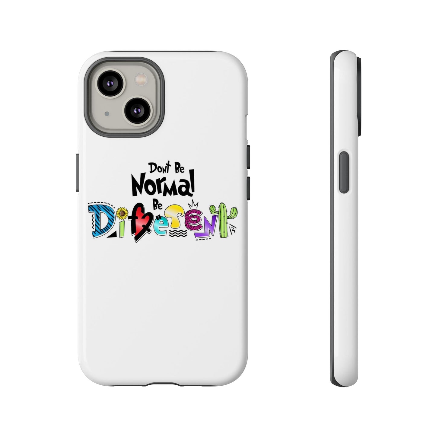 'Don't Be Normal, Be Different' - Phone Case