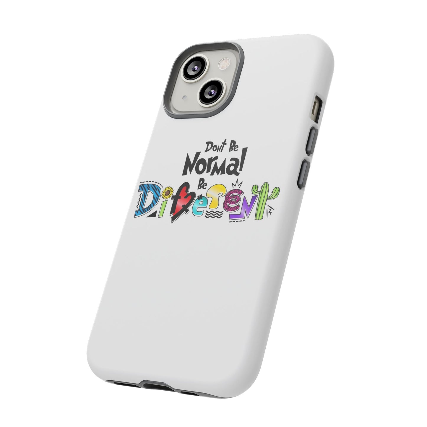 'Don't Be Normal, Be Different' - Phone Case