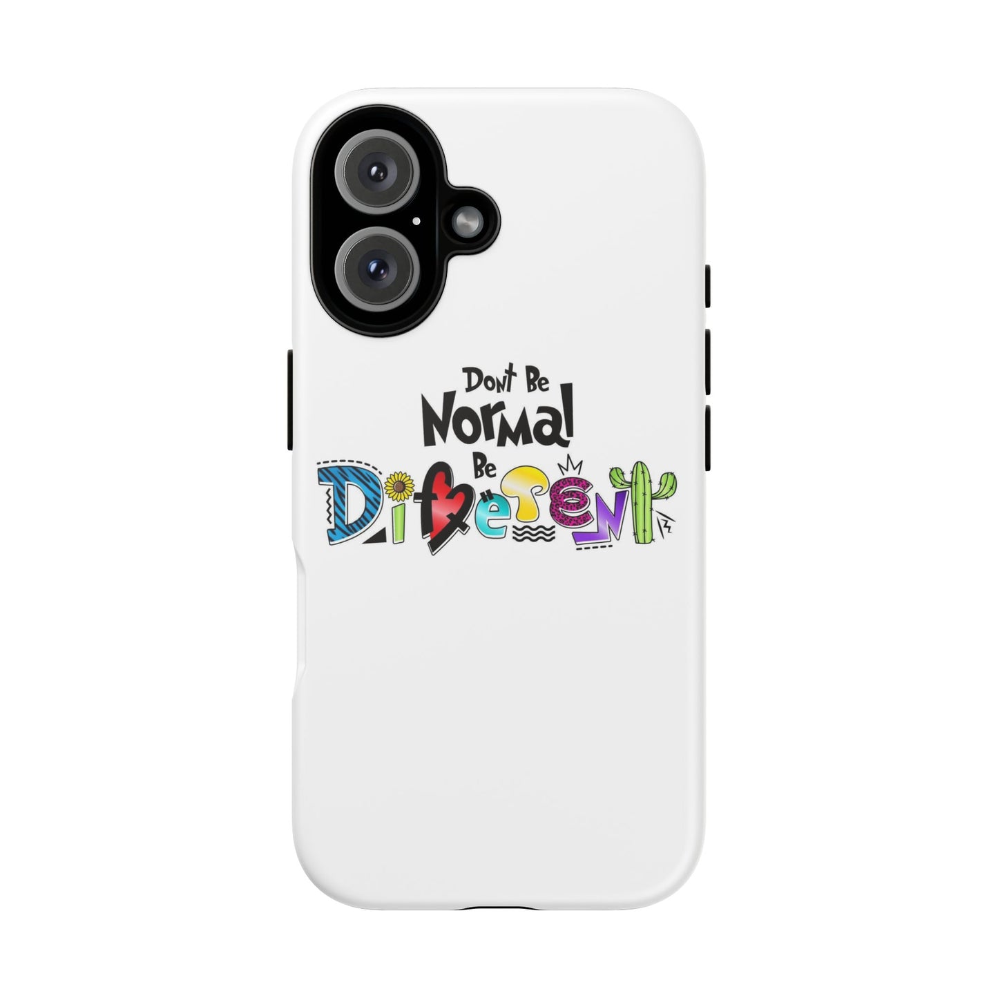 'Don't Be Normal, Be Different' - Phone Case