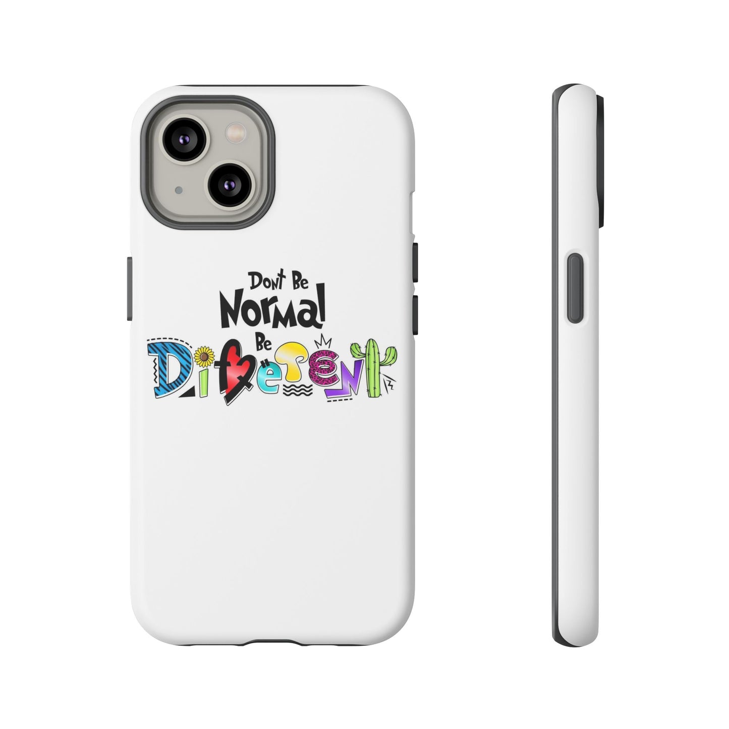 'Don't Be Normal, Be Different' - Phone Case